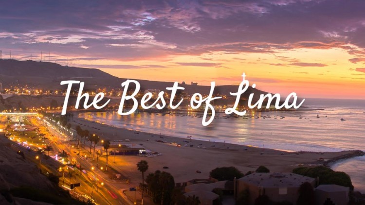 Lima: Highlights of Peru’s Most Eclectic City