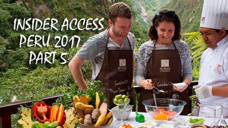 Insider Access Series, Part 5: Culinary Experiences in Peru